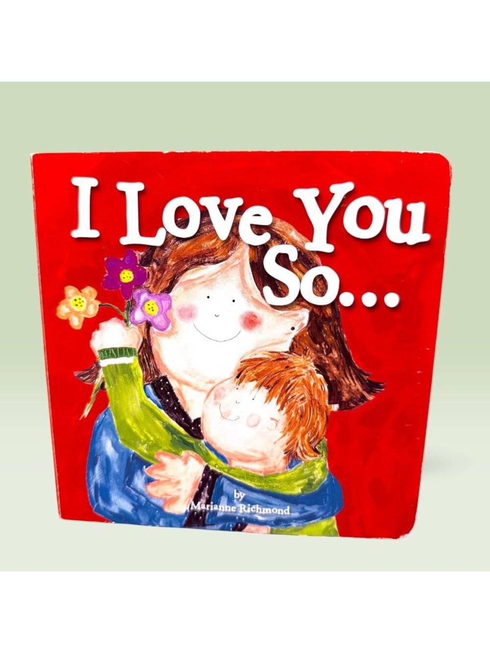 I Love You So Board Book Marianne Richmond Kids Love Book